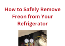 How to Safely Remove Freon from Your Refrigerator: A Comprehensive Guide